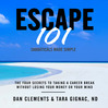 Escape 101 (MP3): The Four Secrets To Taking A Sabbatical Or Career Break Without Losing Your Money Or Your Mind